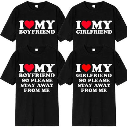 I Love My Boyfriend's Clothes I Love My Girlfriend's Printed Men So Please Stay Away From My Fun BF GF Quotes Couple T-shirts